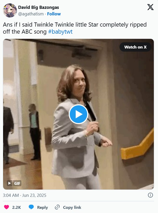 David Big Bazongas @agathatism Follow Ans if I said Twinkle Twinkle little Star completely ripped off the ABC song #babytwt GIF 3:04 AM Jun 23, 2025 2.2K Reply Copy link Watch on X X