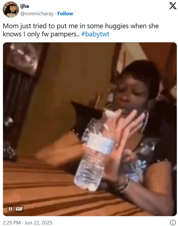 ijha @vonmicharay Follow Mom just tried to put me in some huggies when she knows I only fw pampers.. #babytwt II GIF 2:29 PM Jun 22, 2025 X