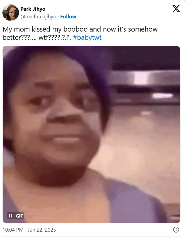 Park Jihyo @realfutchjihyo. Follow My mom kissed my booboo and now it's somehow better???.... w--????.?.?. #babytwt II GIF 10:04 PM - Jun 22, 2025 X