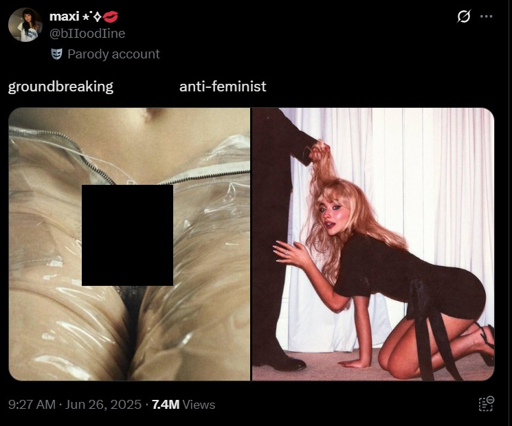 maxi ** @bIIoodline Parody account groundbreaking anti-feminist 9:27 AM ⚫ Jun 26, 2025 7.4M Views www
