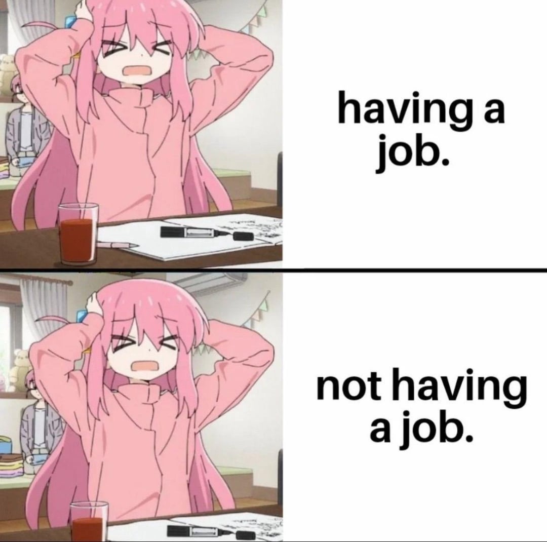 having a job. not having a job.