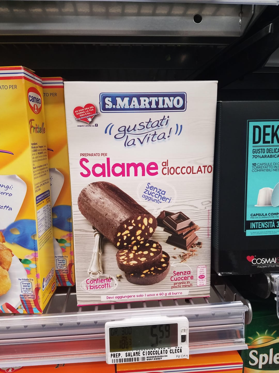 ATO PER angi: carro retta TO PER cameo 0 Fritelle Ingredient Miscela per impac GRANO amide d FRUMENTO sale agent levant dif diada bad da Busta di zucchero al vele nente amide di mai pers docianice and product LOVA LATTE FRUTTAG SOO SOM DOHADDE Bea AD OGNI ORA DEL GIORNO, LA TUA IDEA E SU... www.ilovesanmartino.it seguici anche su f PREPARATO PER S.MARTINO (gus!)) lavita! Salame locCOLATO Senza zuccheri aggiunti DEK GUSTO DELICA 70%ARABICA 10 CAPSULE DIC TORREFATTO IN I COMPATIBILI NES Per frittella 23 g Energia 380 kJ 91 kcal Per frittella 23 g Energia 380 kJ 91 kcal 5% Energia per 100 g 1665 kJ/399 kcal riferimento 184003/2000kcal 1665 kJ/399 kc Contiene i biscotti. Senza Cuocere pronto in pochi minuti Devi aggiungere solo: I uovo e 60 g di burro GR 300 559 1863 281 PREP. SALAME CIOCCOLATO CLECA 00000404 HOBA CAPSULA COMP PREVIA ELIMINAZIONE DE INTENSITÀ 3 ARCHIO NONE PROPRIETÀ DI COS DEARENDE AESSA COLLEGATE COSMAI ITALIAN STYLE TA Pz Crt 5 Sple