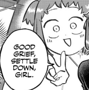 (°) GOOD GRIEF, SETTLE DOWN, GIRL.