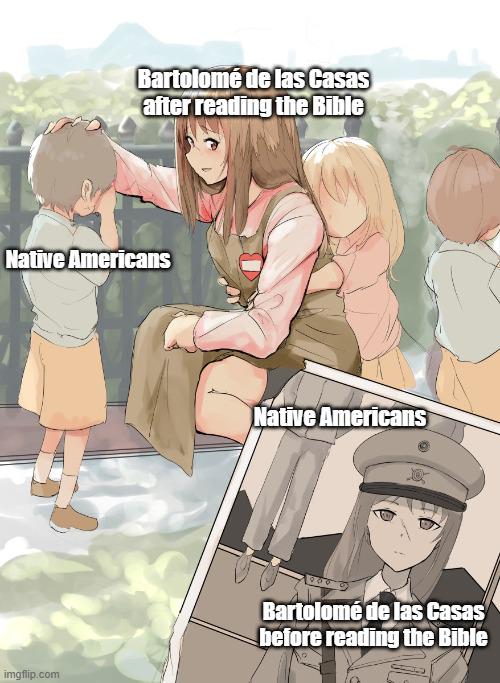 Bartolomé de las Casas after reading the Bible Native Americans imgflip.com Native Americans Bartolomé de las Casas before reading the Bible