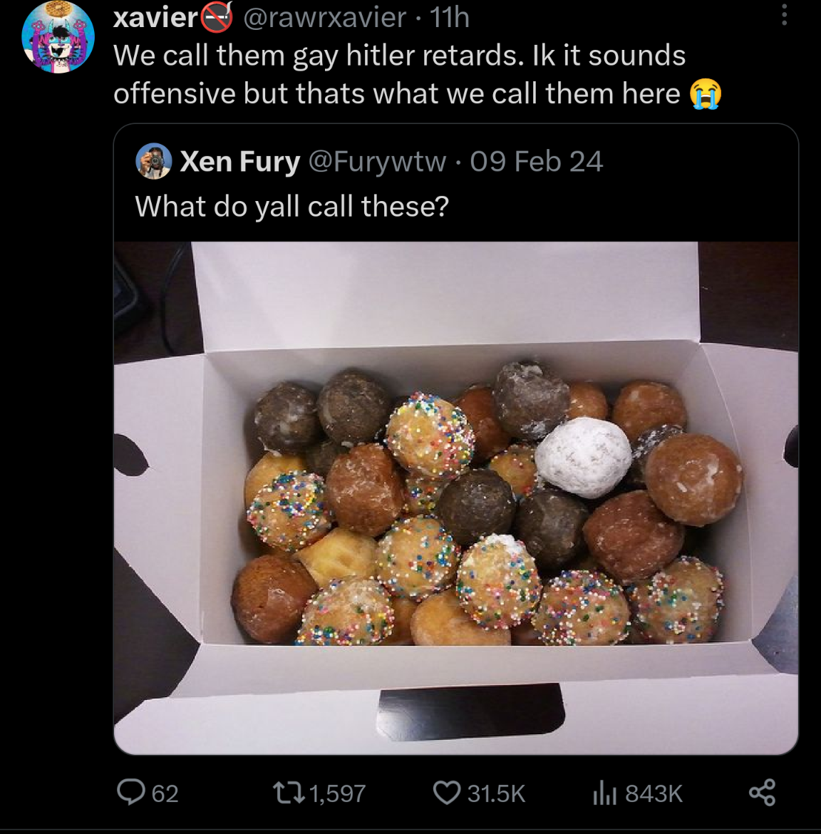 xavier@rawrxavier · 11h We call them gay hitler retards. Ik it sounds offensive but thats what we call them here Xen Fury @Furywtw . 09 Feb 24 What do yall call these? 62 1,597 31.5K ılıl 843K go