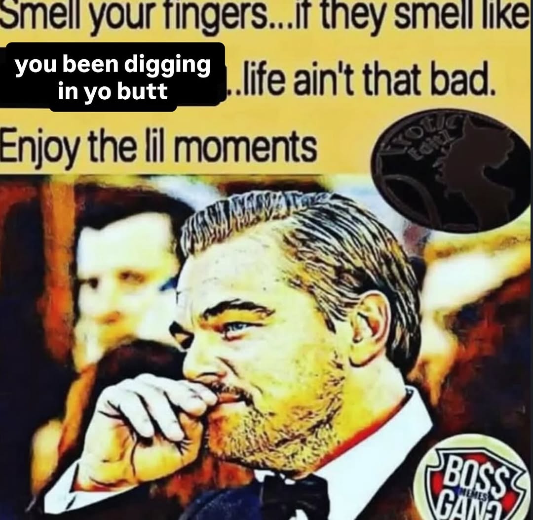 A "Smell Your Fingers" "meme":https://knowyourmeme.com/memes/memes showing "Leonardo DiCaprio":https://knowyourmeme.com/memes/people/leonardo-dicaprio.