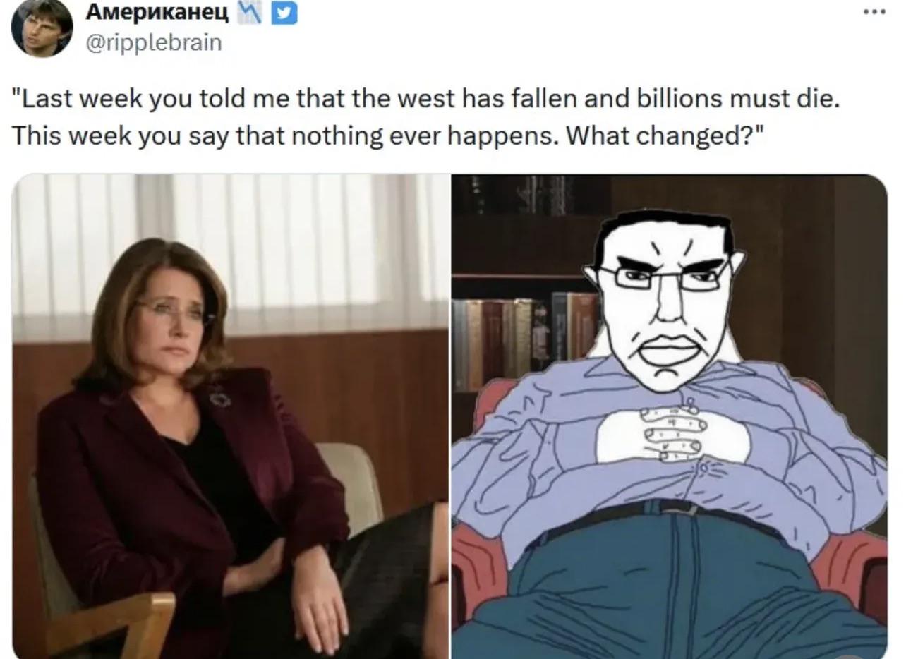 Американец @ripplebrain "Last week you told me that the west has fallen and billions must die. This week you say that nothing ever happens. What changed?"