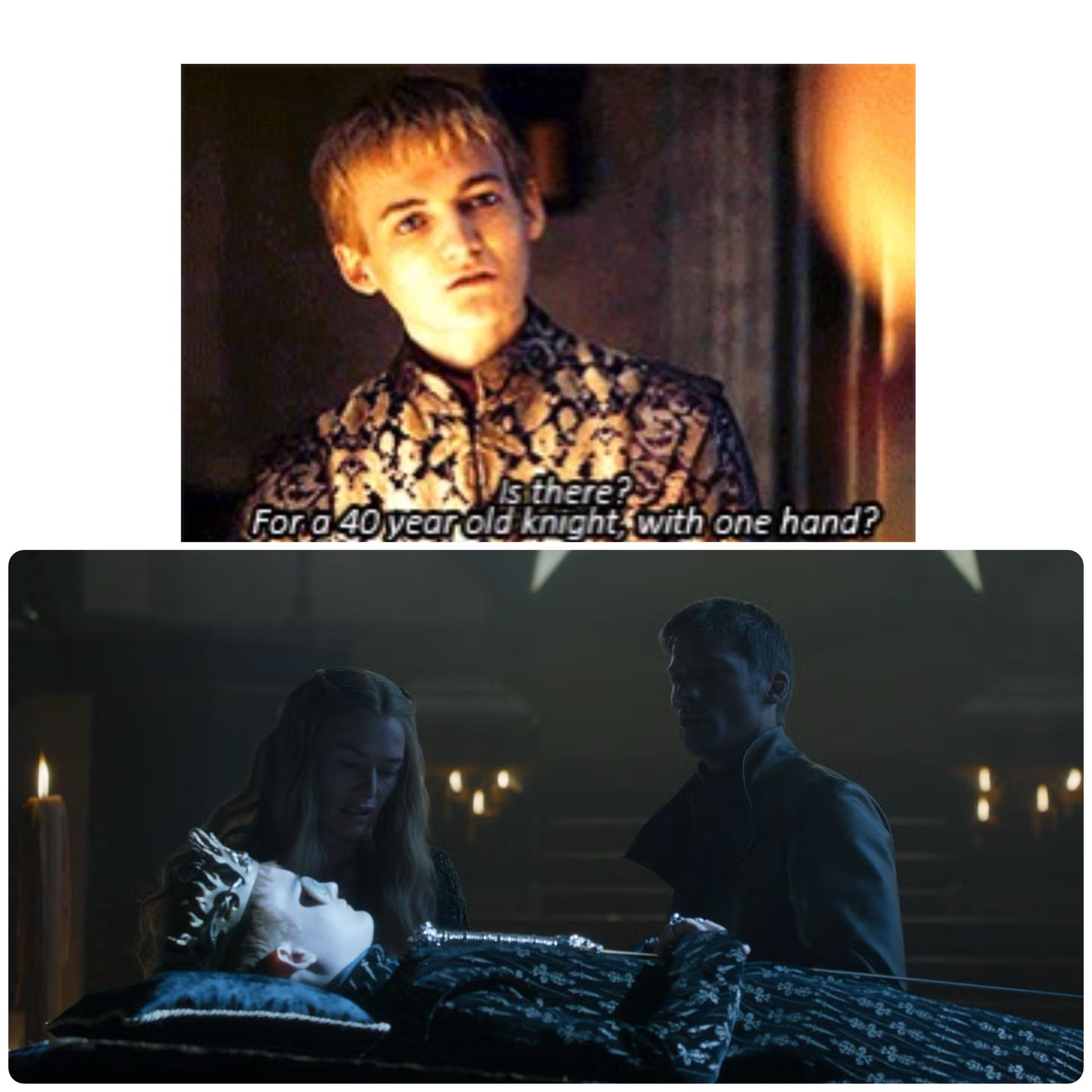 is there? For a 40 year old knight, with one hand?