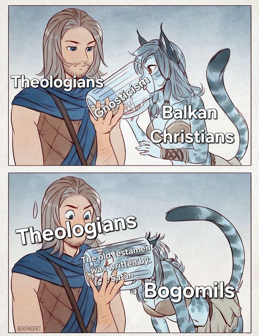 Theologians Gnosticism Balkan Christians Theologians The old testament was written by Satan Bogomils NAKANOART