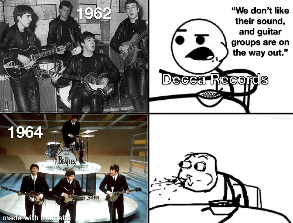 1964 BEATLES made with mematic 1962 Raven "We don't like their sound, and guitar groups are on the way out." Decca Records