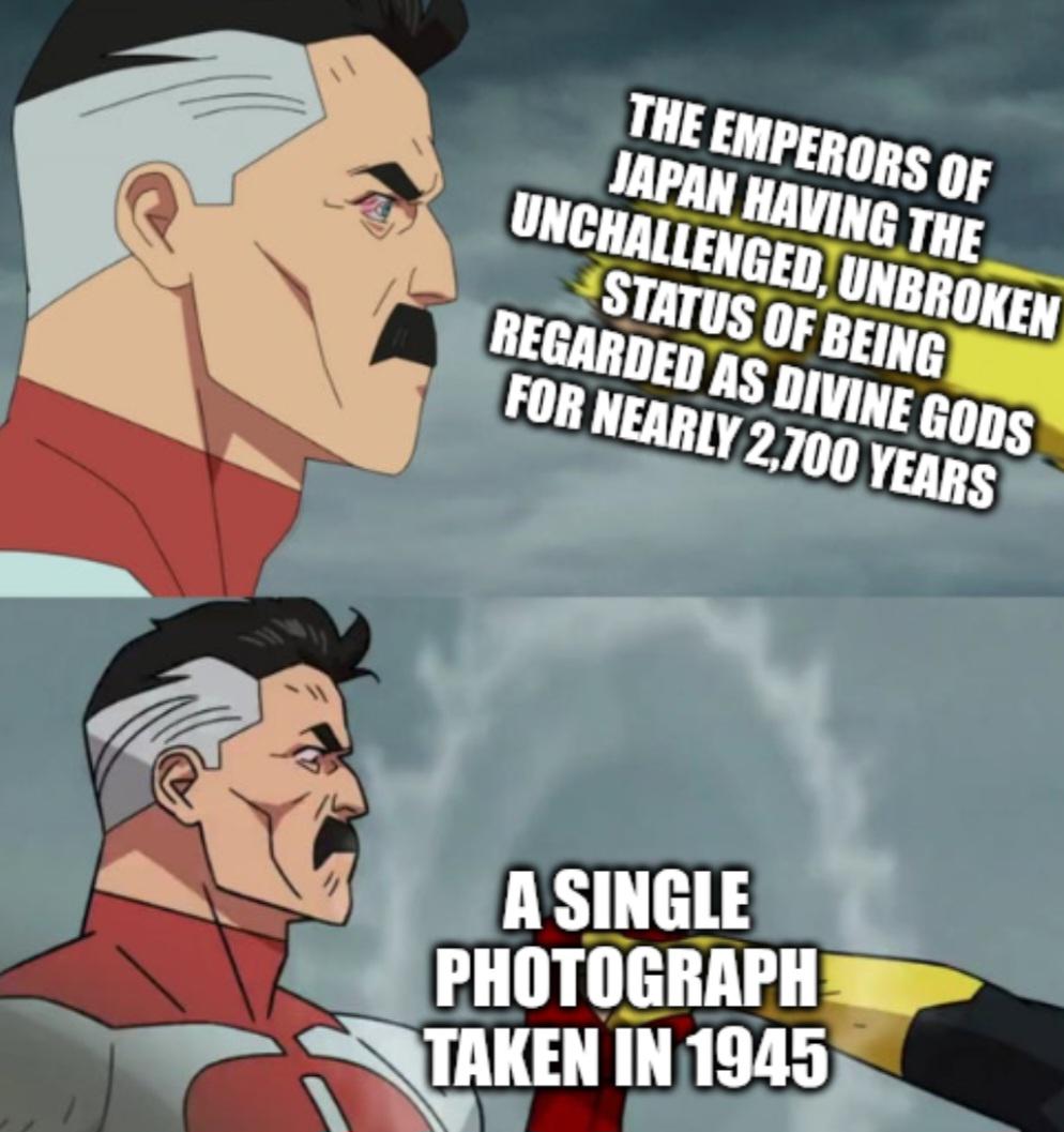 THE EMPERORS OF JAPAN HAVING THE UNCHALLENGED, UNBROKEN STATUS OF BEING REGARDED AS DIVINE GODS FOR NEARLY 2,700 YEARS A SINGLE PHOTOGRAPH TAKEN IN 1945