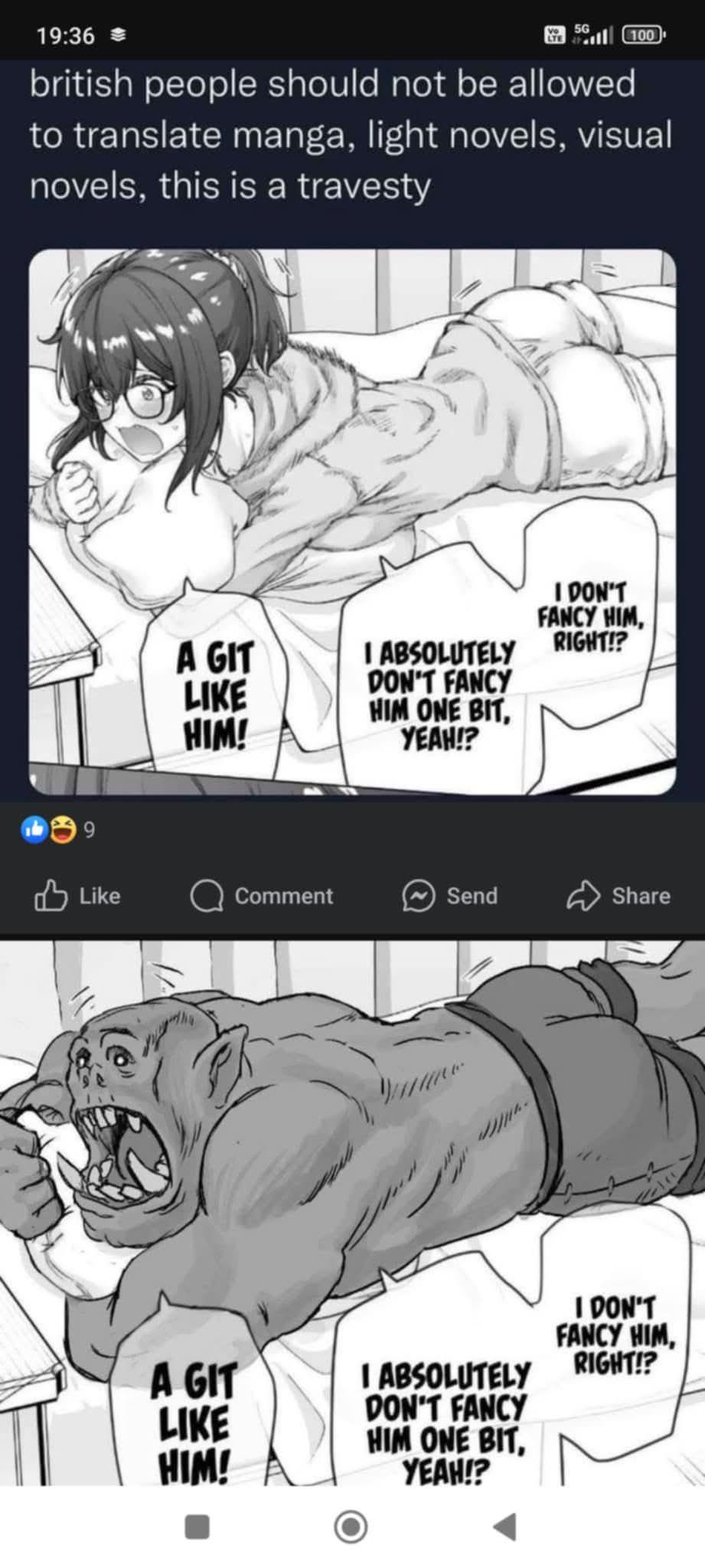 19:36=> 5G 100 british people should not be allowed to translate manga, light novels, visual novels, this is a travesty 9 A GIT LIKE HIM! I ABSOLUTELY DON'T FANCY HIM ONE BIT, YEAH!? I DON'T FANCY HIM, RIGHT!? Like Comment Send Share A GIT LIKE HIM! I ABSOLUTELY DON'T FANCY HIM ONE BIT, YEAH!? I DON'T FANCY HIM, RIGHT!?