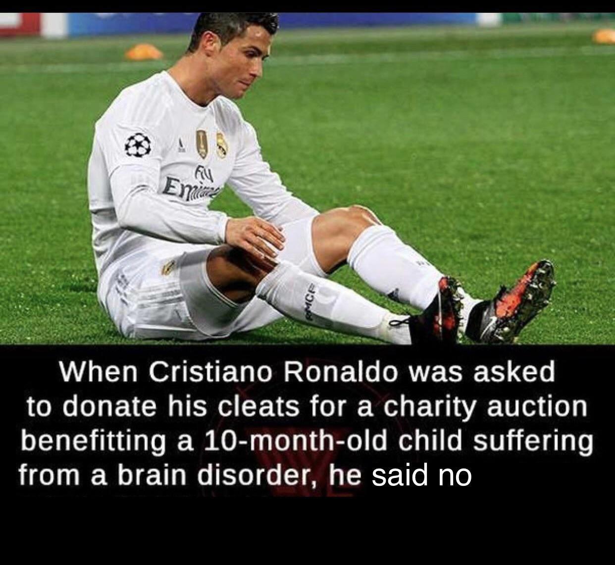 Fill Emi MCE When Cristiano Ronaldo was asked to donate his cleats for a charity auction benefitting a 10-month-old child suffering from a brain disorder, he said no