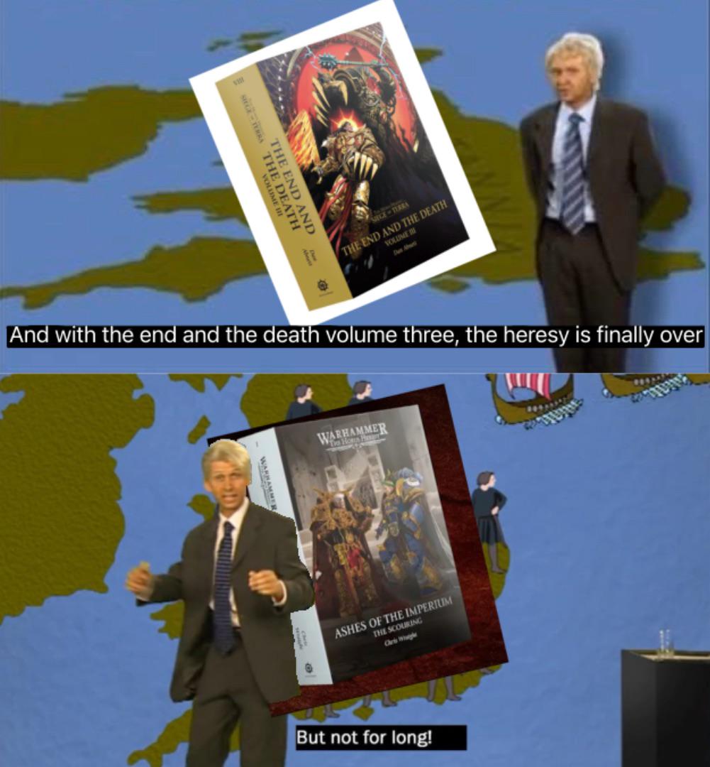 THE END AND SCETERA THE DEATH SEGE - TERRA THE END AND THE DEATH VOLUME Dan Noort And with the end and the death volume three, the heresy is finally over AMMER m ASHES OF THE IMPERIUM THE SCOURING Chris Wigh But not for long!