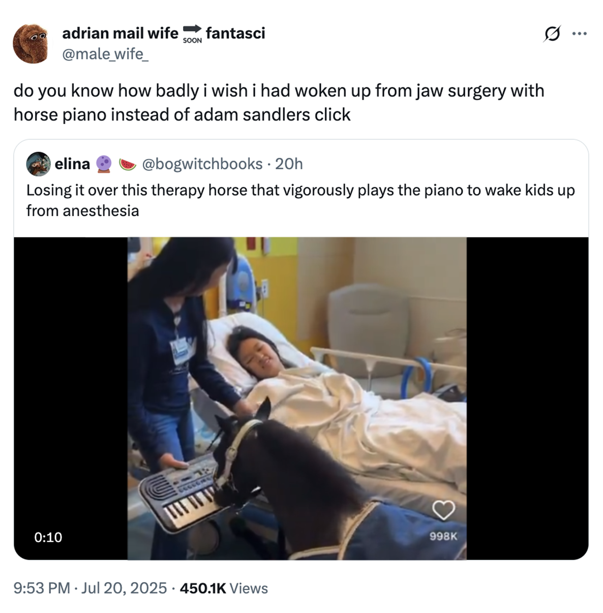 X user @male_wife_ quoted the video of the mini therapy horse playing the piano, writing, "do you know how badly i wish i had woken up from jaw surgery with horse piano instead of adam sandlers click."