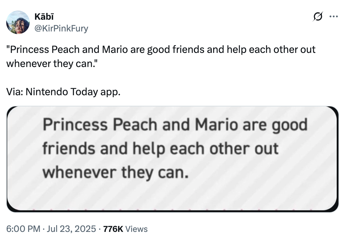A screenshot from the "Nintendo":https://knowyourmeme.com/memes/subcultures/nintendo Today app reading, "Princess Peach and Mario are good friends and help each other out whenever they can."