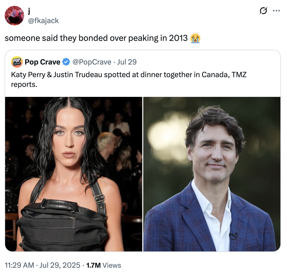 A "quote-tweet":https://knowyourmeme.com/memes/quote-retweets-qrts joking about former "Canadian":https://knowyourmeme.com/memes/cultures/canada Prime Minister "Justin Trudeau":https://knowyourmeme.com/memes/people/justin-trudeau and American pop singer "Katy Perry":https://knowyourmeme.com/memes/people/katy-perry having dinner in late July 2025.