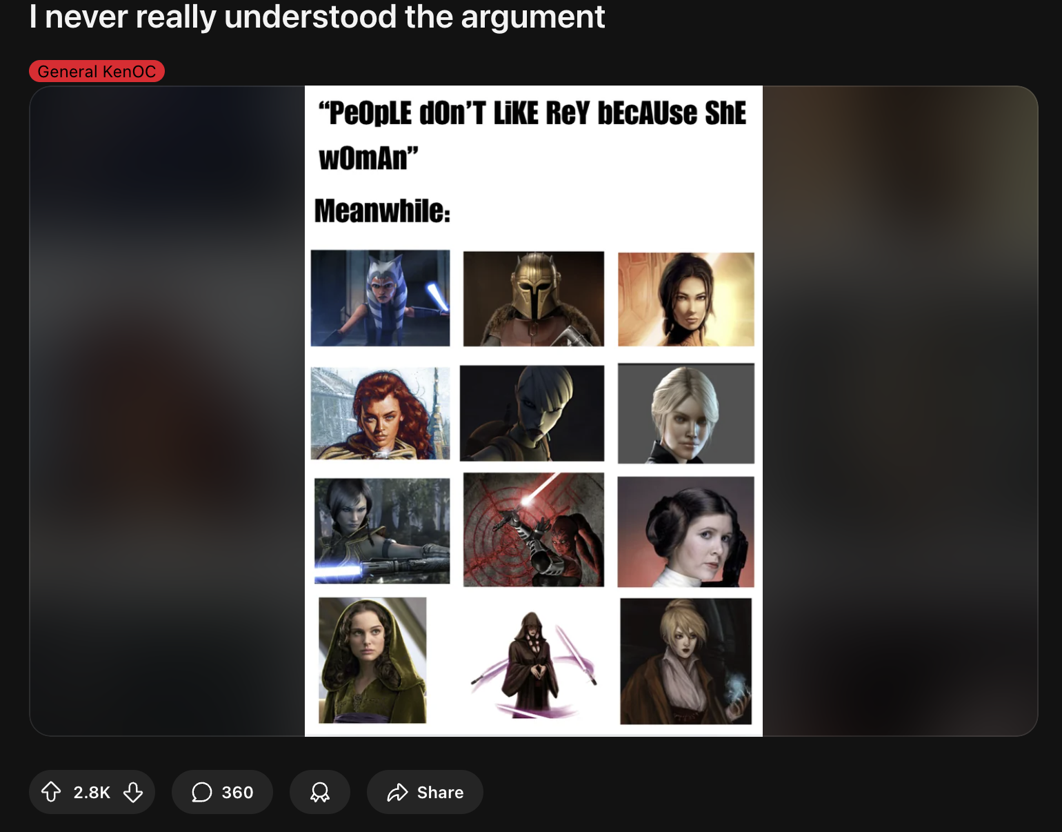 I never really understood the argument General KenOC "PEOPLE DON'T LIKE ReY BECAUse ShE WOMAN" Meanwhile: 2.8K ☐ 360 ม Share