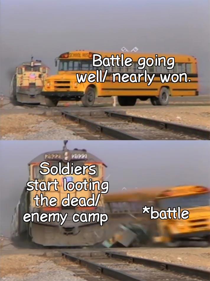 SCH Battle going well/ nearly won. 2922 2922 Soldiers start looting the dead/ *battle enemy camp
