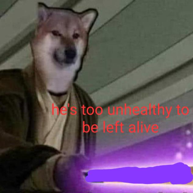 he's too unathy to be left alive