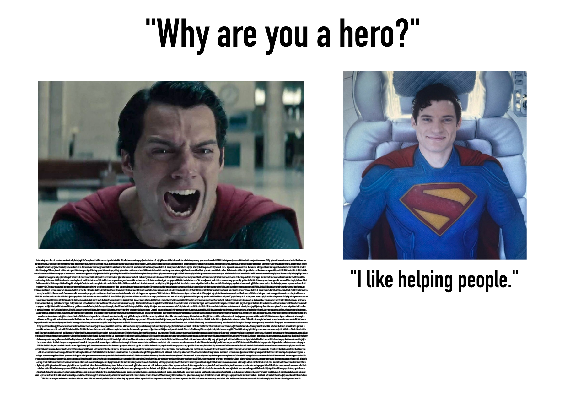 I don't hate anyone who likes Man of Steel, I'm aware of the original context of the left image, and I think Henry Cavill did the best he could; MoS has just never been the kind of movie that I would've wanted out of Superman and I feel the new one is my kind of punk rock