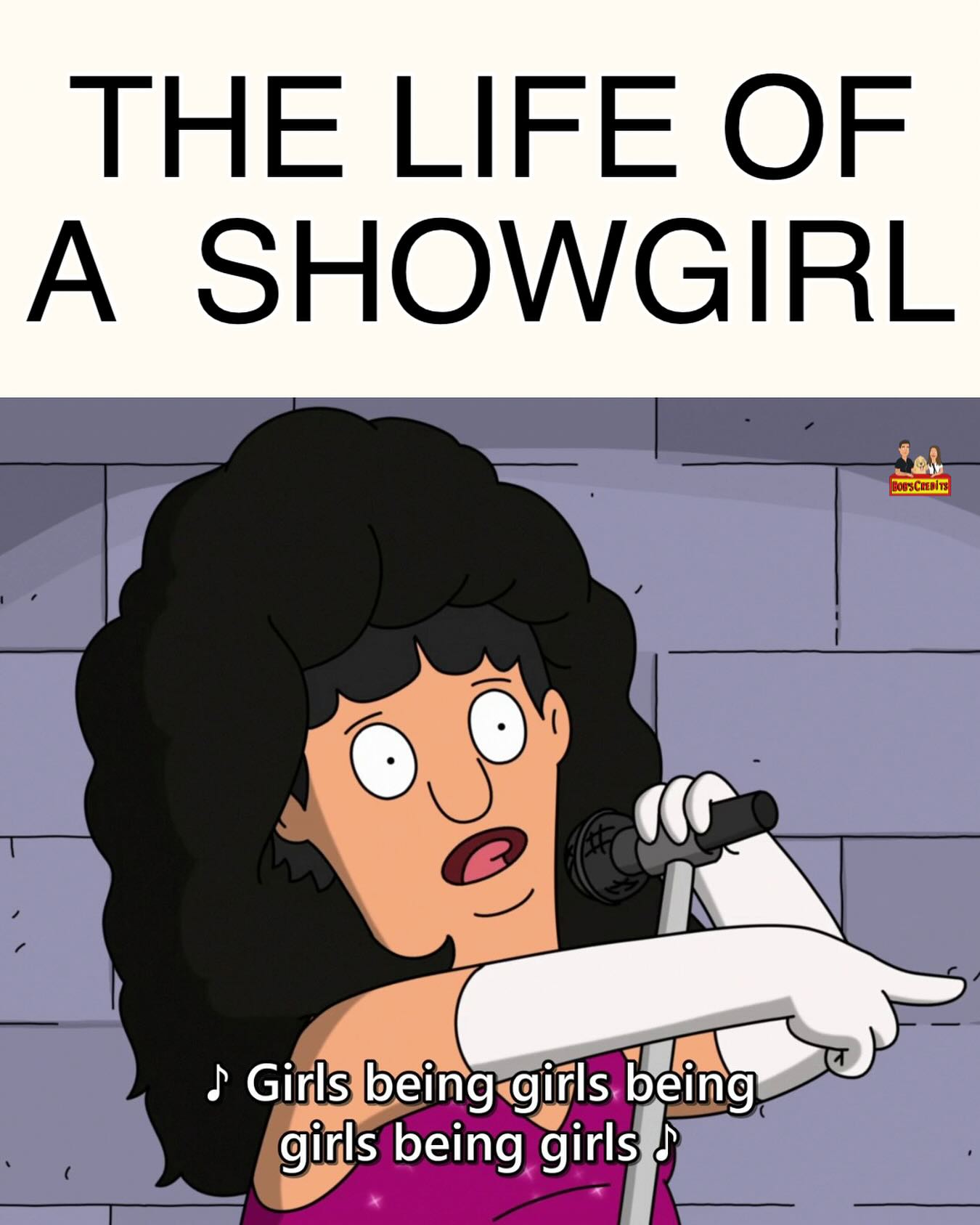 A Bob's Burgers meme about Life of a Showgirl.