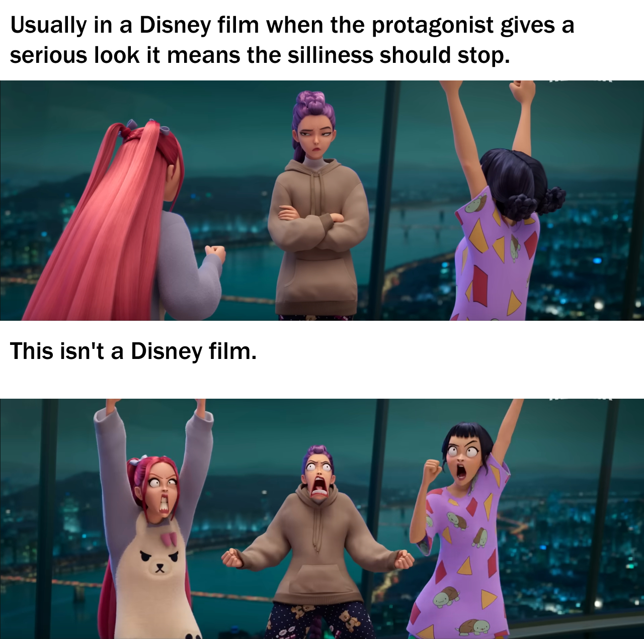 Usually in a Disney film when the protagonist gives a serious look it means the silliness should stop. This isn't a Disney film.