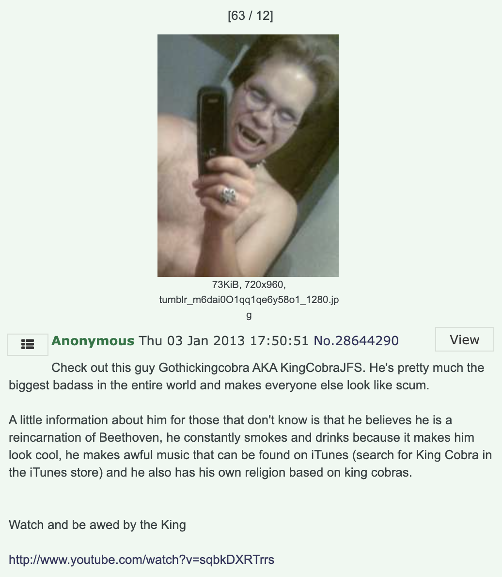 An early 2013 post on "4chan's":https://knowyourmeme.com/memes/sites/4chan "/tv/":https://knowyourmeme.com/memes/sites/tv board about KingCobraJFS.