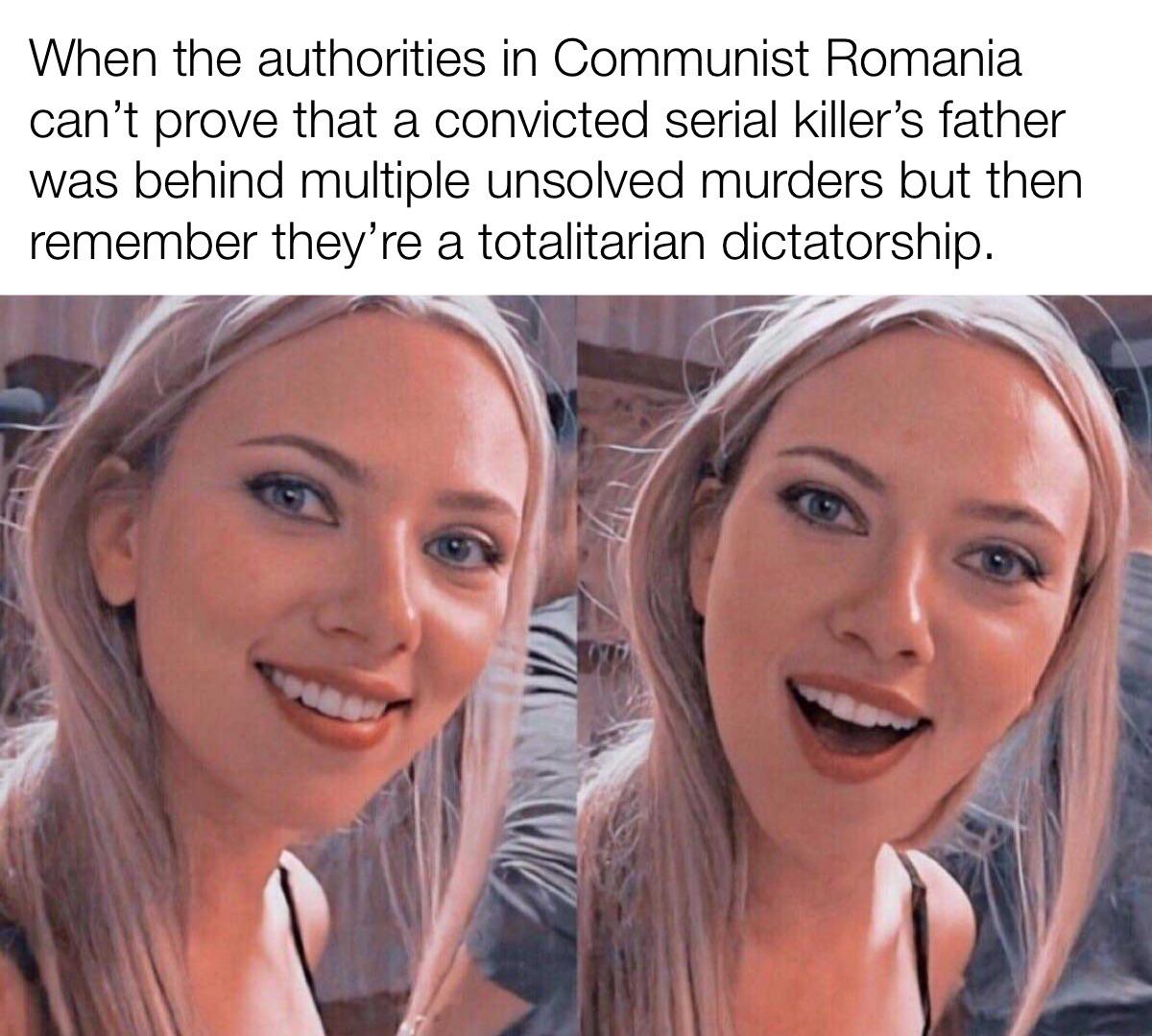 When the authorities in Communist Romania can't prove that a convicted serial killer's father was behind multiple unsolved murders but then remember they're a totalitarian dictatorship.