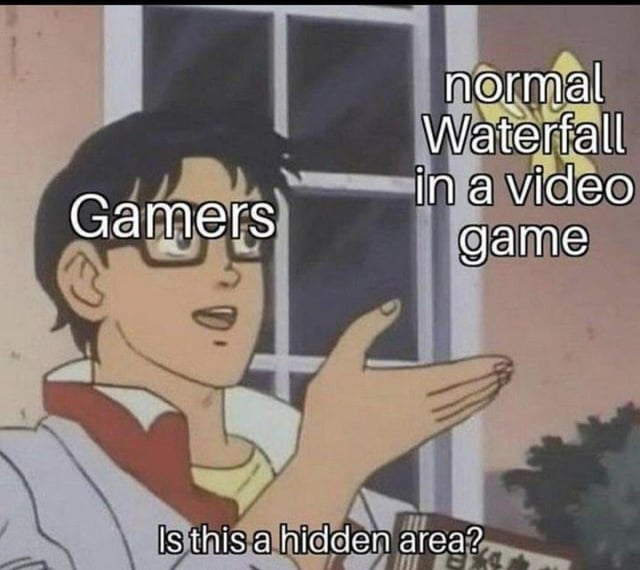 Gamers D' normal Waterfall in a video game Is this a hidden area?