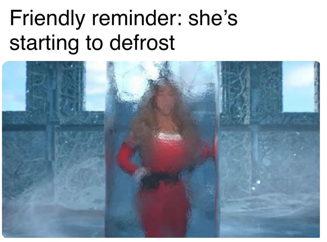 Friendly reminder: she's starting to defrost