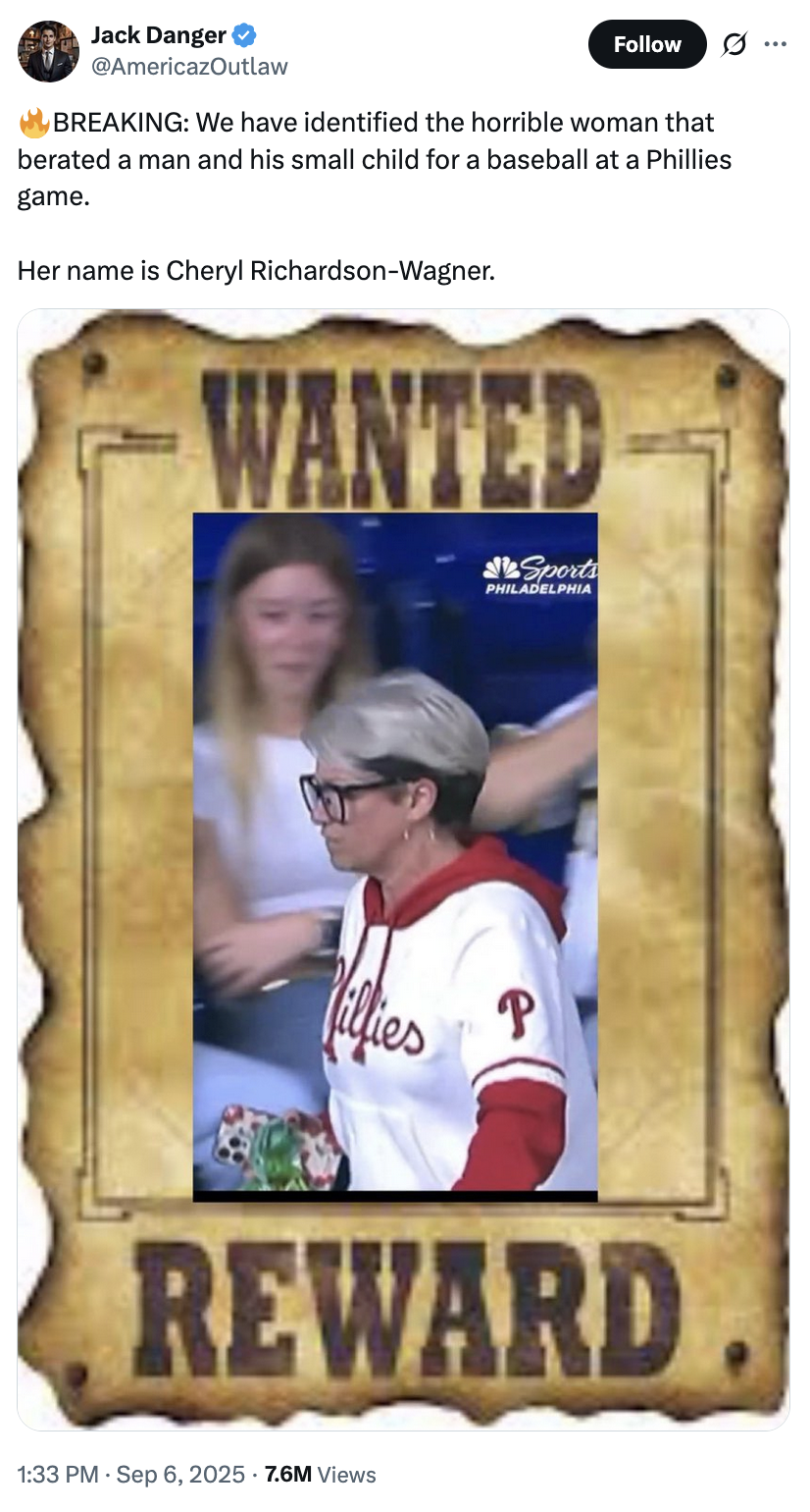 X user @AmericazOutlaw tweeted a "Wanted" poster, writing, "🔥BREAKING: We have identified the horrible woman that berated a man and his small child for a baseball at a Phillies game. Her name is Cheryl Richardson-Wagner." The post is one of many that misidentified Phillies Karen.
