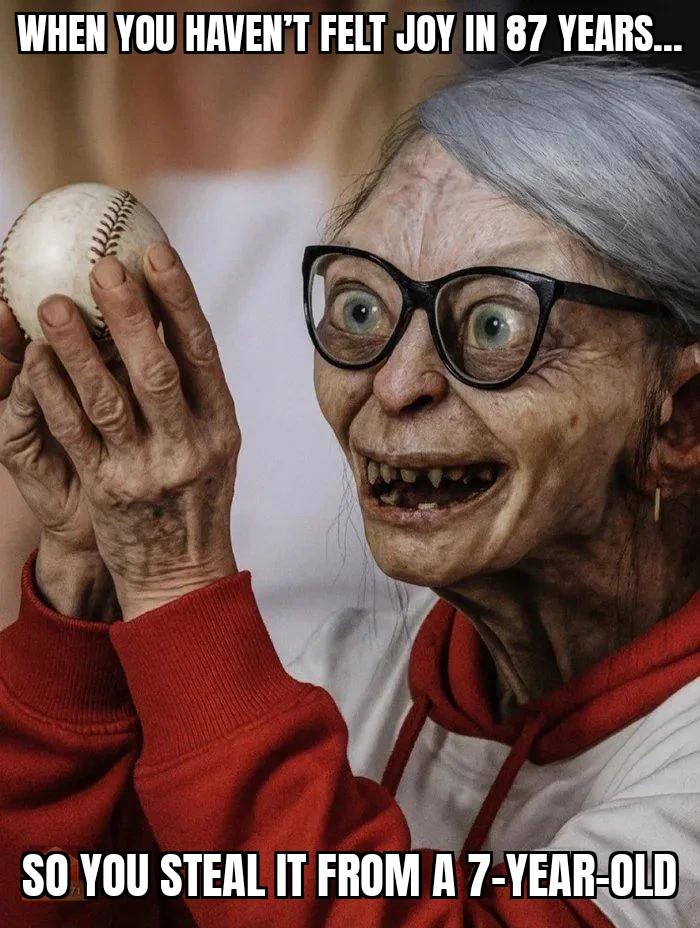 WHEN YOU HAVEN'T FELT JOY IN 87 YEARS... SO YOU STEAL IT FROM A 7-YEAR-OLD