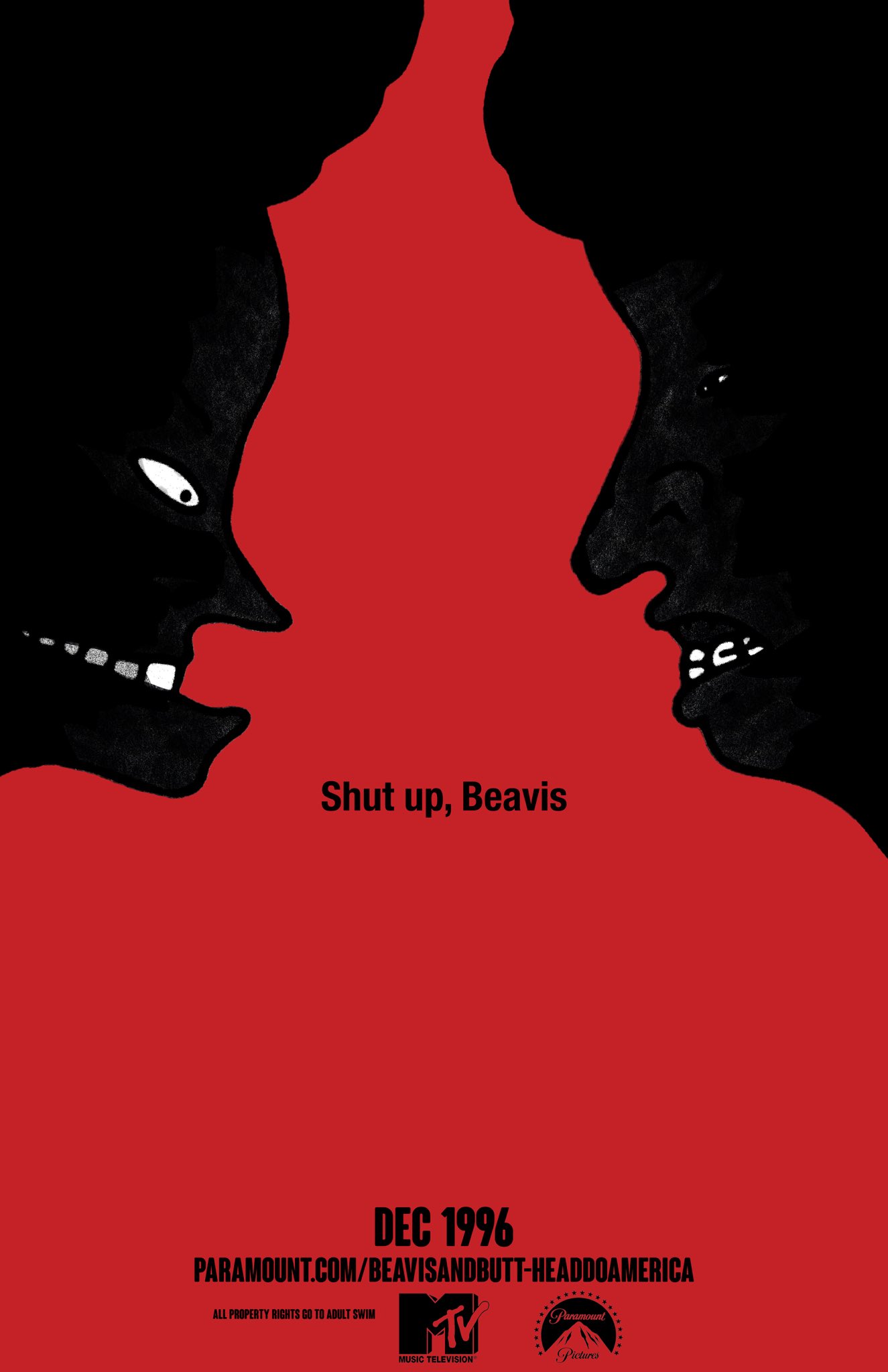 Shut up, Beavis C DEC 1996 PARAMOUNT.COM/BEAVISANDBUTT-HEADDOAMERICA ALL PROPERTY RIGHTS GO TO ADULT SWIM Paramount MUSIC TELEVISION Pictures