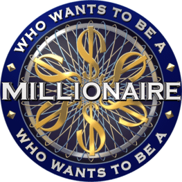 WHO WANTS TO BE A MILLIONAIRE WHO WANTS TO BE A