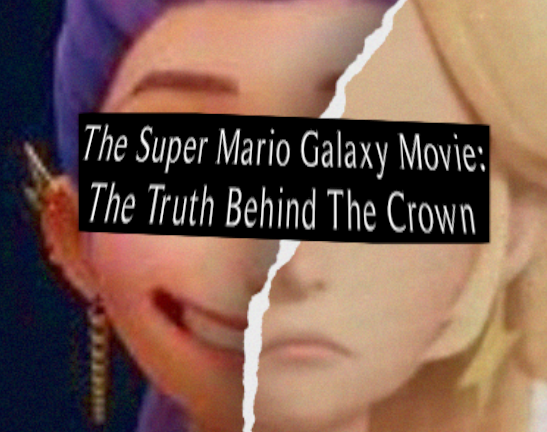 The Super Mario Galaxy Movie: The Truth Behind The Crown