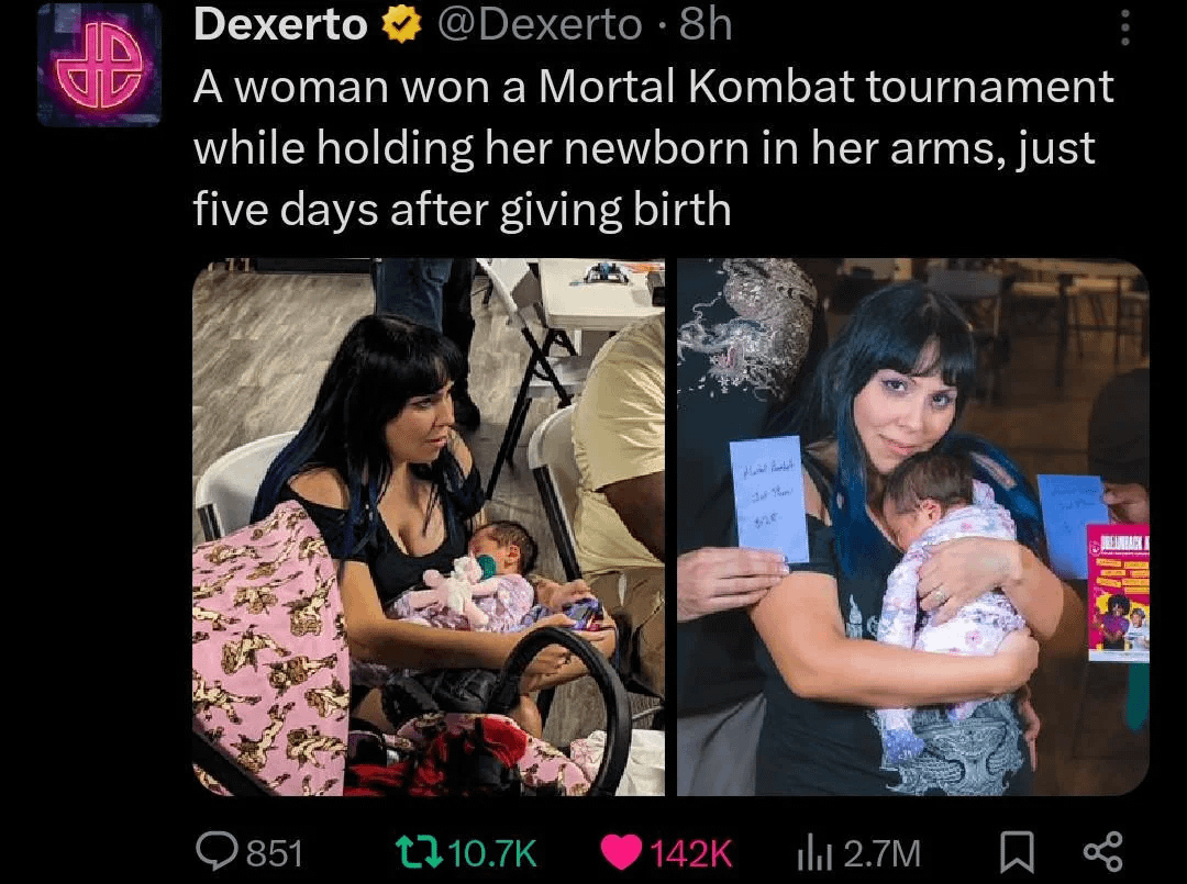 Dexerto @Dexerto ⚫8h A woman won a Mortal Kombat tournament while holding her newborn in her arms, just five days after giving birth 851 t10.7K 142K ili 2.7M ☐ %