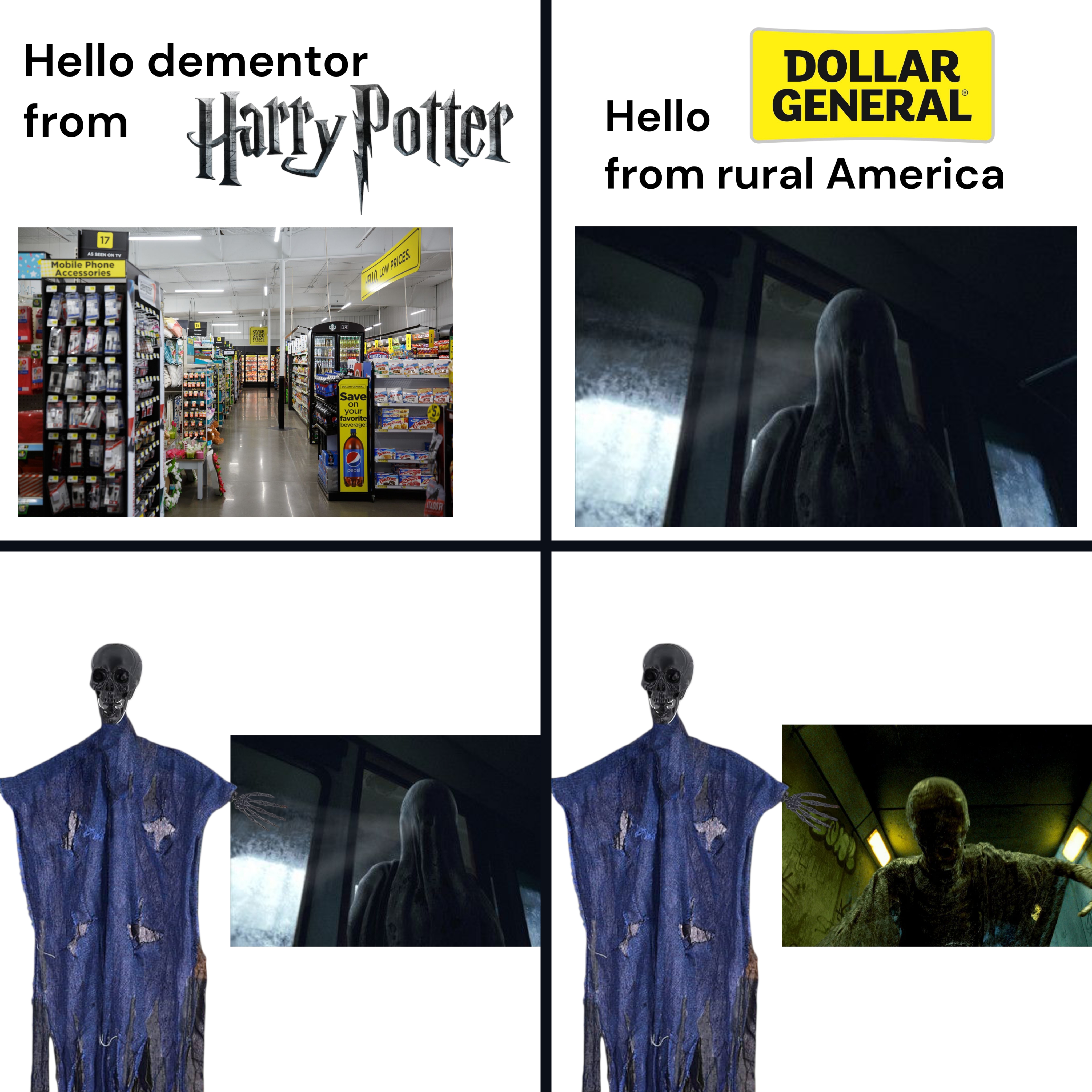 Hello dementor from Harry Potter Hello M 17 AS SEEN ON TV Mobile Phone Accessories 15 OVER 2000 ITEMS PURE UELLO LOW PRICES KINGSFORD donelles BOLD FLAVOR donees donit dones DOLLAR GENERAL Save on your favorite beverage! donetle thes Baby Bundy Coffee Calco SAUDE pepsi Twinkies H&H HOH DING DONGS ingers ATADOR DOLLAR GENERAL® from rural America