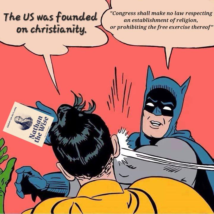 Gottbesta sýrhu akts Tving Nathan the Wise The US was founded on christianity. "Congress shall make no law respecting an establishment of religion, or prohibiting the free exercise thereof"