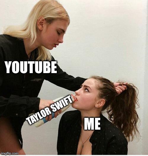 YOUTUBE TAYLOR SWIFT ME imgflip.com