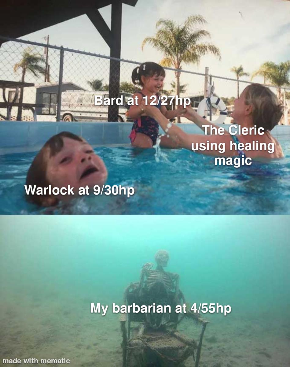 Bard at 12/27hp Warlock at 9/30hp made with mematic The Cleric using healing magic My barbarian at 4/55hp