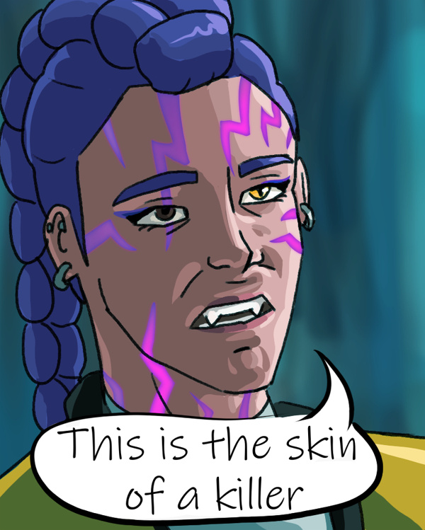 This is the skin of a killer 則