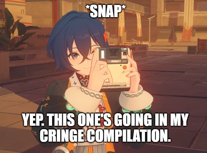 S CO SSKA *SNAP* PRESENT YEP. THIS ONE'S GOING IN MY CRINGE COMPILATION.