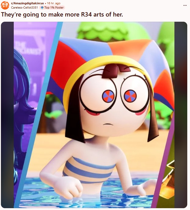 r/Amazingdigitalcircus . 16 hr. ago Careless-Cellist3351 Top 1% Poster They're going to make more R34 arts of her.