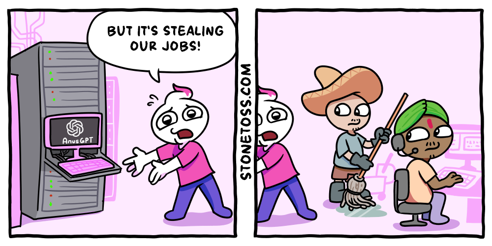 Anus GPT BUT IT'S STEALING OUR JOBS! STONETOSS.COM