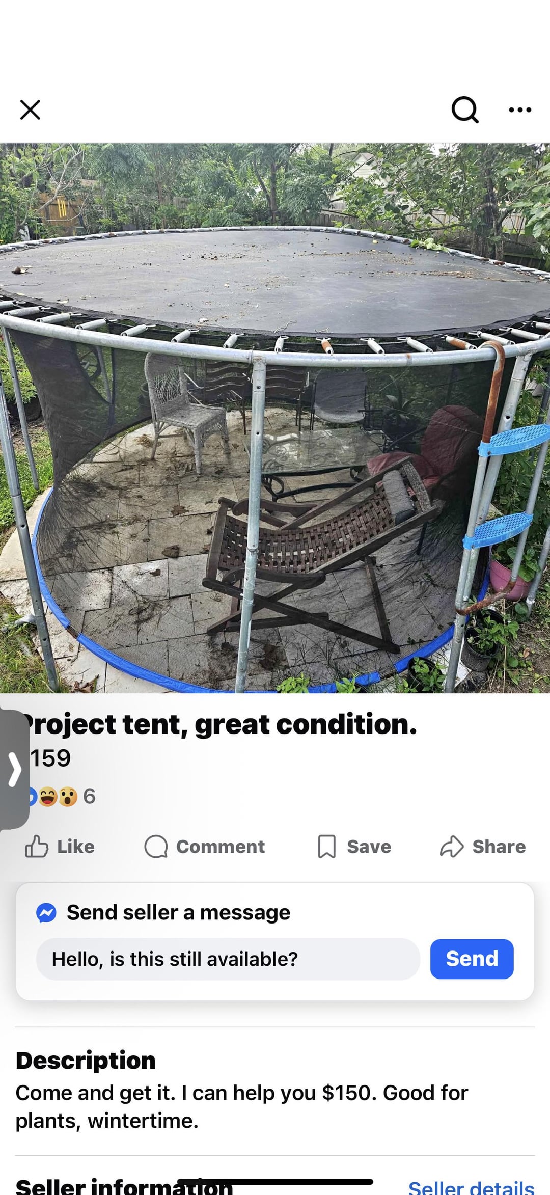 ☑ Project tent, great condition. 159 6 Like Comment Save Share Send seller a message Hello, is this still available? Send Description Come and get it. I can help you $150. Good for plants, wintertime. Seller information Seller details