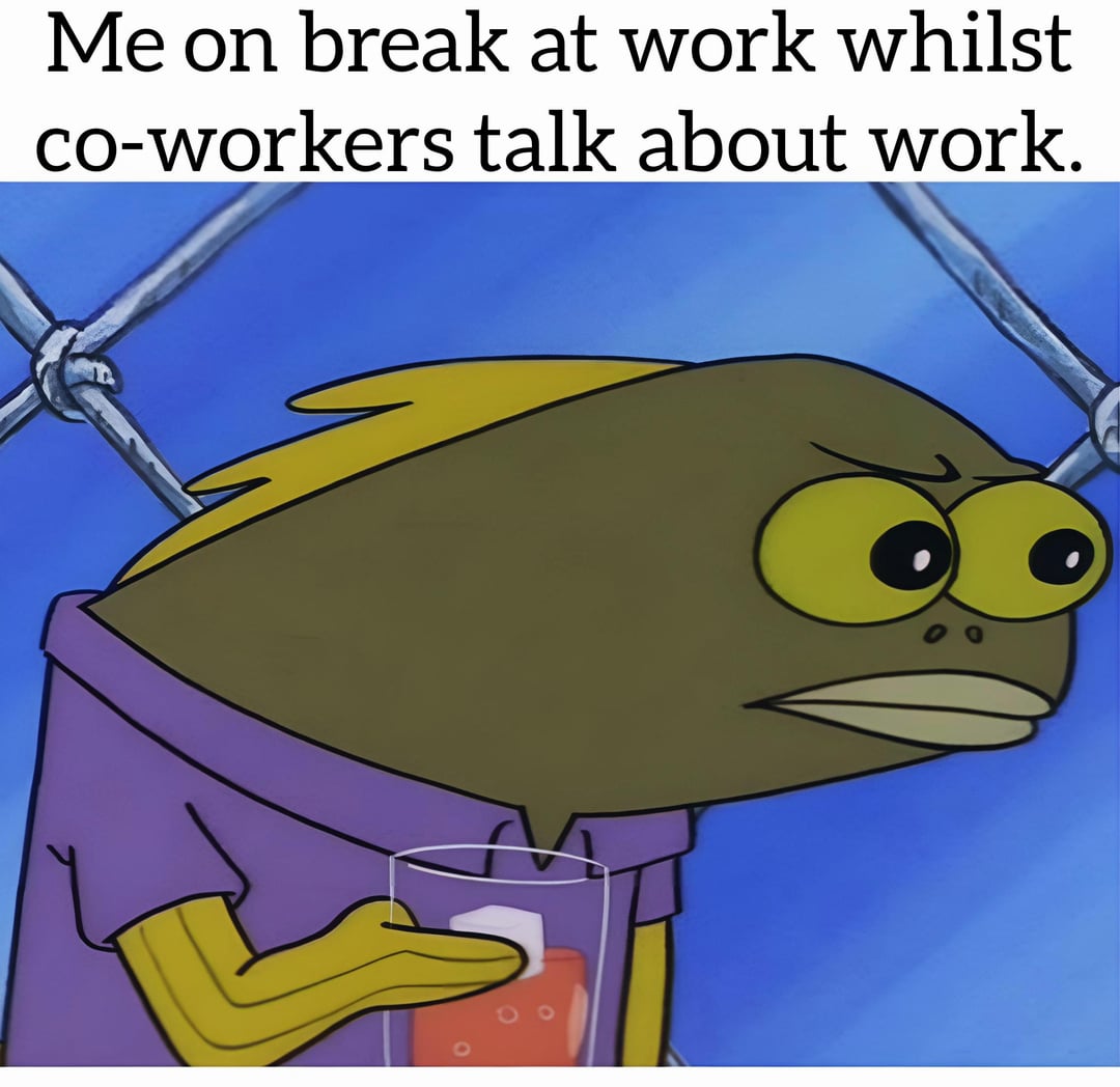 Me on break at work whilst co-workers talk about work.
