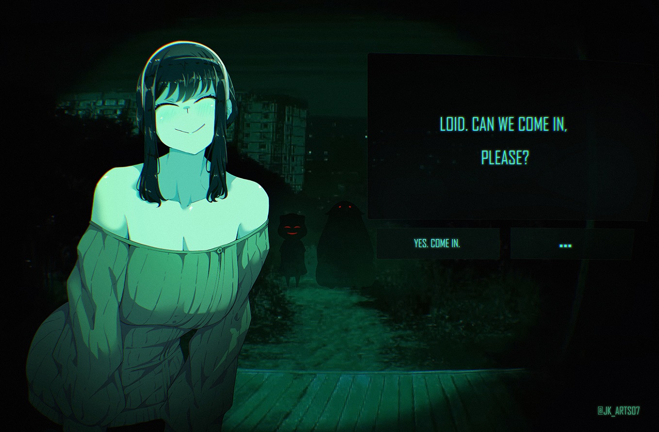 LOID. CAN WE COME IN, PLEASE? YES. COME IN. @JK_ARTS07