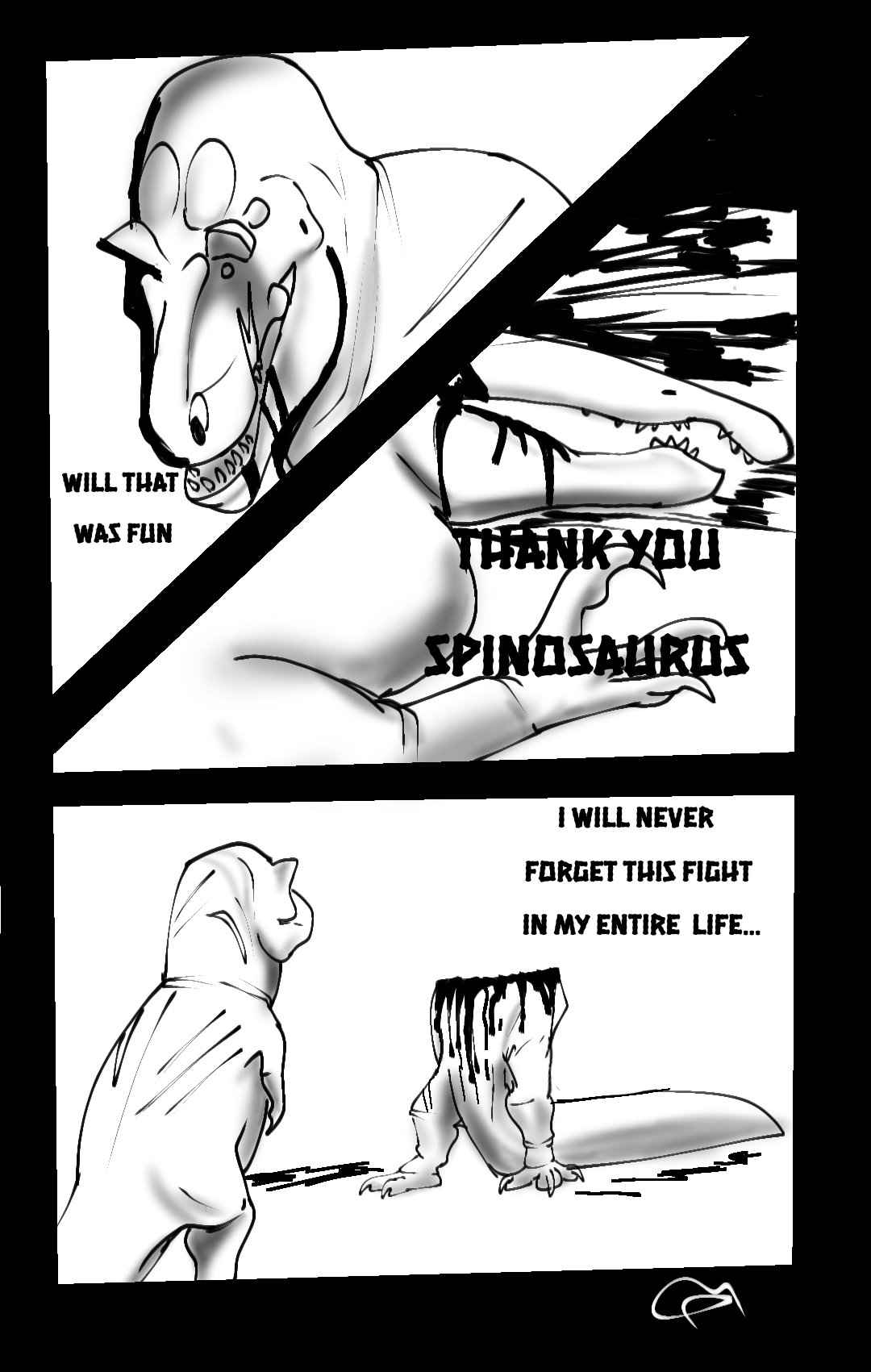 WILL THAT WAS FUN THANK YOU SPINOSAURUS I WILL NEVER FORGET THIS FIGHT IN MY ENTIRE LIFE...
