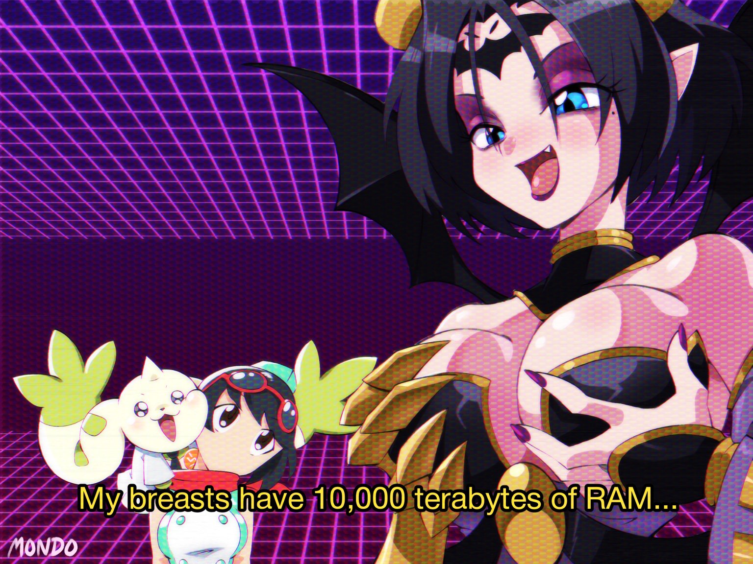 MONDO My breasts have 10,000 terabytes of RAM....